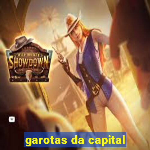 garotas da capital